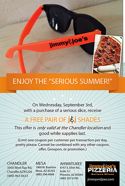 Post image for Buy a Serious Slice, get free sunglasses Wednesday at Jimmy & Joe’s in Chandler