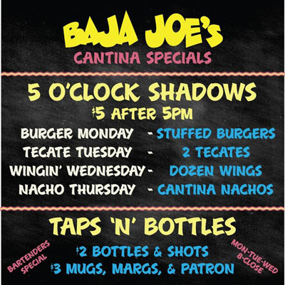 Post image for New specials at Baja Joe’s in Mesa: 5 O’Clock Shadows, Taps â€™nâ€™ Bottles